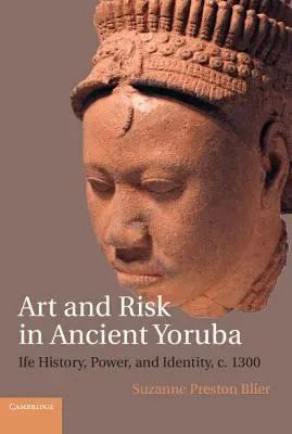 Kunst und Risiko im antiken Yoruba - Art and Risk in Ancient Yoruba
