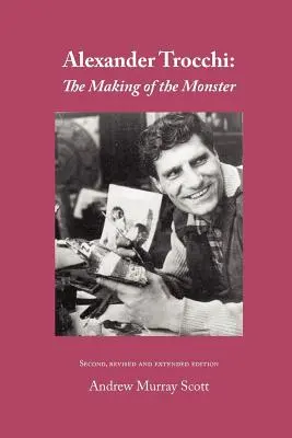 Alexander Trocchi: Die Entstehung des Monsters - Alexander Trocchi: The Making of the Monster