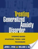 Behandlung der Generalisierten Angststörung: Evidenzbasierte Strategien, Werkzeuge und Techniken - Treating Generalized Anxiety Disorder: Evidence-Based Strategies, Tools, and Techniques