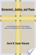 Sühne, Gerechtigkeit und Frieden: Die Botschaft des Kreuzes und der Auftrag der Kirche - Atonement, Justice, and Peace: The Message of the Cross and the Mission of the Church