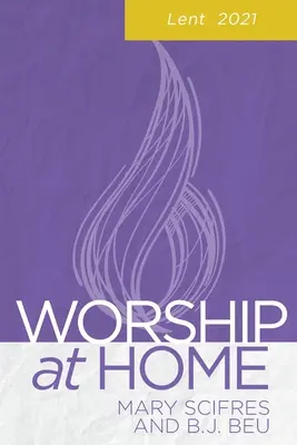 Anbetung zu Hause: Fastenzeit 2021 - Worship at Home: Lent 2021