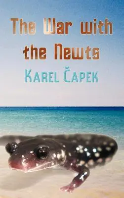 Der Krieg mit den Molchen - The War with the Newts