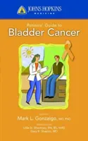 Johns Hopkins Patient Guide to Bladder Cancer (Gonzalgo (Herausgeber) Mark L.) - Johns Hopkins Patient Guide to Bladder Cancer (Gonzalgo (Editor) Mark L.)