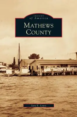 Mathews Grafschaft - Mathews County