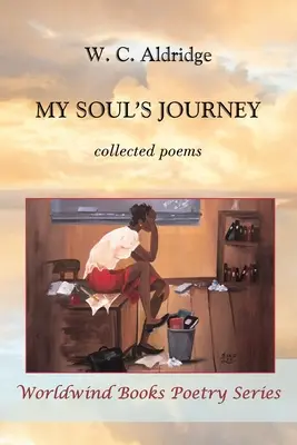 My Soul's Journey: Gesammelte Gedichte - My Soul's Journey: collected poems