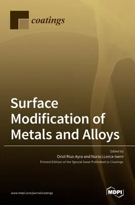 Oberflächenmodifizierung von Metallen und Legierungen - Surface Modification of Metals and Alloys