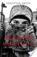 Allahs Berge: Der Kampf um Tschetschenien, Neue Ausgabe - Allah's Mountains: The Battle for Chechnya, New Edition