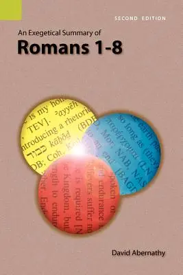 Eine exegetische Zusammenfassung von Römer 1-8, 2. - An Exegetical Summary of Romans 1-8, 2nd Edition