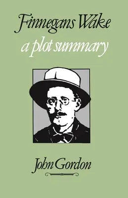 Finnegans Wake: Eine Zusammenfassung des Plots - Finnegans Wake: A Plot Summary