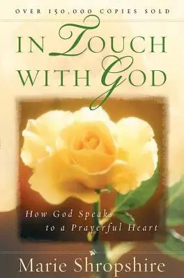 In Kontakt mit Gott: Wie Gott zu einem betenden Herzen spricht - In Touch with God: How God Speaks to a Prayerful Heart