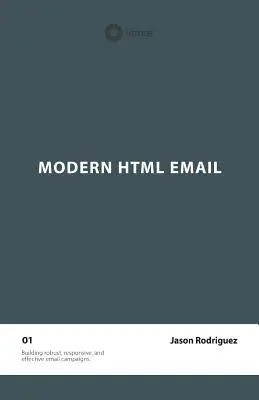 Moderne HTML-E-Mail (Zweite Ausgabe) - Modern HTML Email (Second Edition)