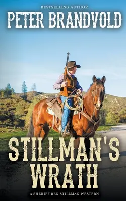 Stillmans Zorn (Ein Sheriff-Ben-Stillman-Western) - Stillman's Wrath (A Sheriff Ben Stillman Western)