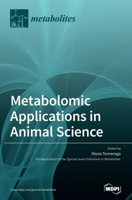 Metabolomische Anwendungen in der Tierwissenschaft - Metabolomic Applications in Animal Science
