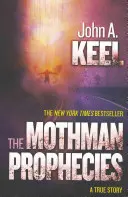 Die Mothman-Prophezeiungen: Eine wahre Geschichte - The Mothman Prophecies: A True Story