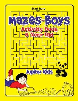 Labyrinthe für Jungen: Activity Book 8 Jahre alt - Mazes for Boys: Activity Book 8 Year Old
