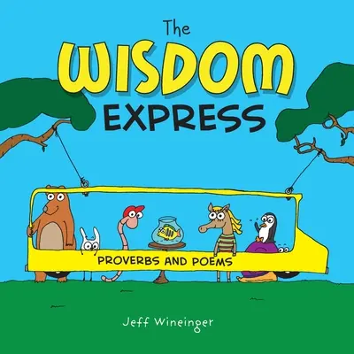 Der Weisheitsexpress: Sprichwörter und Gedichte - The Wisdom Express: Proverbs and Poems
