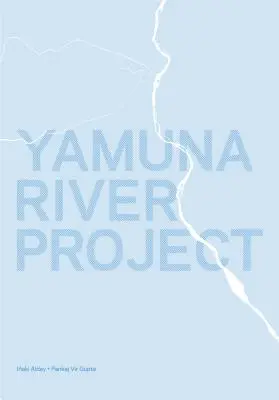 Yamuna-Fluss-Projekt - Yamuna River Project