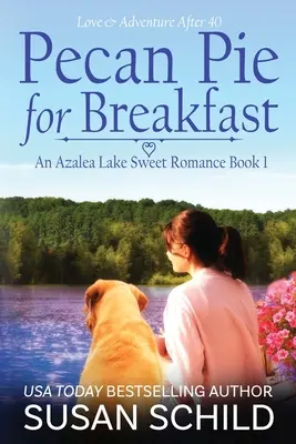 Pekannusskuchen zum Frühstück: (Eine süße Azalea-See-Romanze Buch 1) - Pecan Pie for Breakfast: (An Azalea Lake Sweet Romance Book 1)