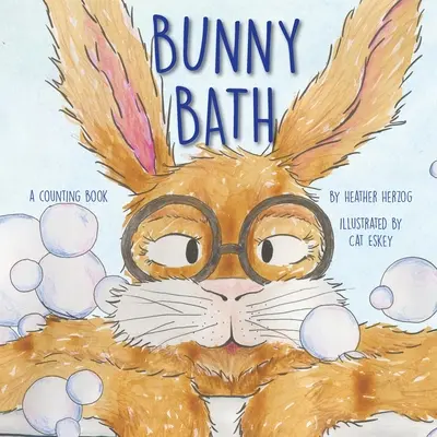 Hasenbad: Ein Zählbuch - Bunny Bath: A Counting Book