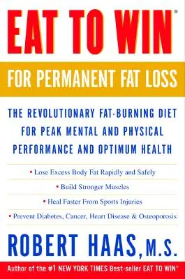 Eat to Win for Permanent Fat Loss: Die revolutionäre Fettverbrennungsdiät für geistige und körperliche Höchstleistung und optimale Gesundheit - Eat to Win for Permanent Fat Loss: The Revolutionary Fat-Burning Diet for Peak Mental and Physical Performance and Optimum Health