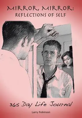 Spieglein, Spieglein: Reflections of Self: 365-Tage-Tagebuch - Mirror, Mirror: Reflections of Self: 365-Day Life Journal