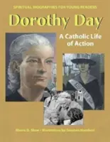 Dorothy Day: Ein katholisches Leben der Tat - Dorothy Day: A Catholic Life of Action