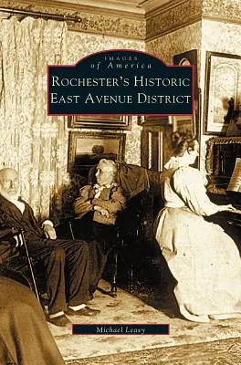 Rochesters historischer Stadtteil East Avenue - Rochester's Historic East Avenue District