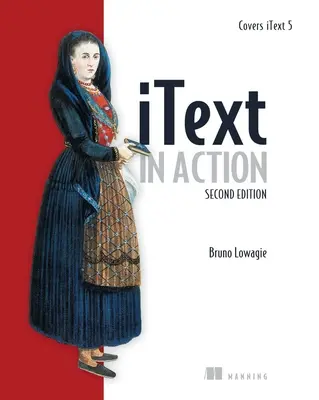 Itext in Aktion: Deckt Itext 5 ab - Itext in Action: Covers Itext 5