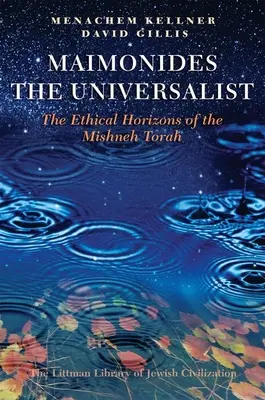 Maimonides der Universalist: Die ethischen Horizonte der Mischne Tora - Maimonides the Universalist: The Ethical Horizons of the Mishneh Torah