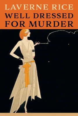 Gut gekleidet für einen Mord: (Golden-Age Mystery Reprint) - Well Dressed for Murder: (Golden-Age Mystery Reprint)