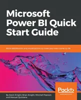 Microsoft Power BI Schnellstartanleitung: Erstellen von Dashboards und Visualisierungen, die Ihre Daten zum Leben erwecken - Microsoft Power BI Quick Start Guide: Build dashboards and visualizations to make your data come to life