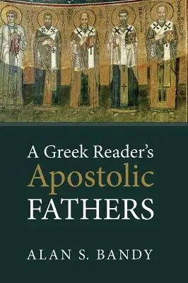 Apostolische Väter für griechische Leser - A Greek Reader's Apostolic Fathers