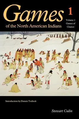Spiele der nordamerikanischen Indianer, Band 1: Glücksspiele - Games of the North American Indians, Volume 1: Games of Chance