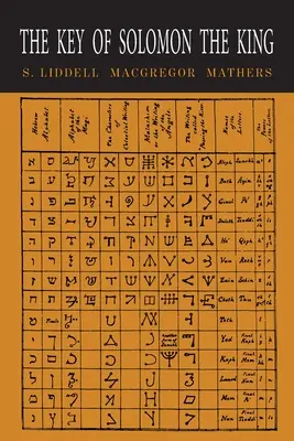 Der Schlüssel des Königs Salomon: Clavicula Salomonis - The Key of Solomon the King: Clavicula Salomonis