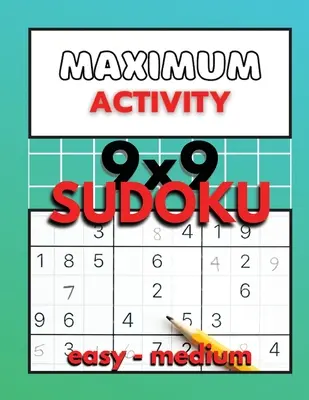 Maximum Activity 9x9 Sudoku leicht bis mittelschwer: Anfänger Sudoku mit Lösungen, Leichtes Sudoku Rätselbuch, 480 Rätsel, Gratis BONUS im Buch - Maximum Activity 9x9 Sudoku easy to medium: Beginner Sudoku with solutions, Easy Sudoku puzzle book, 480 puzzles, Free BONUS inside