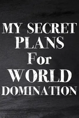 Meine geheimen Pläne zur Weltherrschaft - My Secret Plans for World Domination
