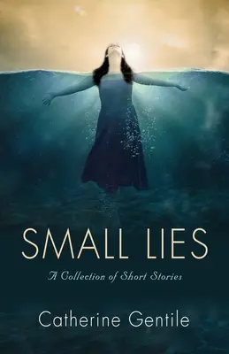Kleine Lügen: Eine Sammlung von Kurzgeschichten - Small Lies: A Collection of Short Stories