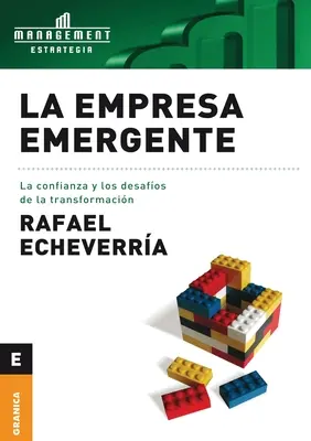 La Empresa emergente: Die Zuversicht und die Gefahren des Wandels - La Empresa emergente: La Confianza Y Los Desafos De La Transformacin