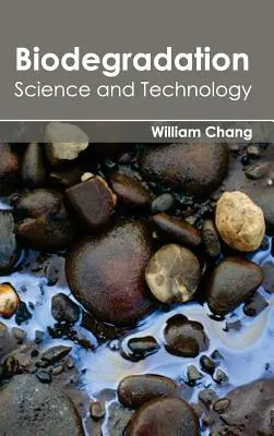 Biologische Zersetzung: Wissenschaft und Technologie - Biodegradation: Science and Technology