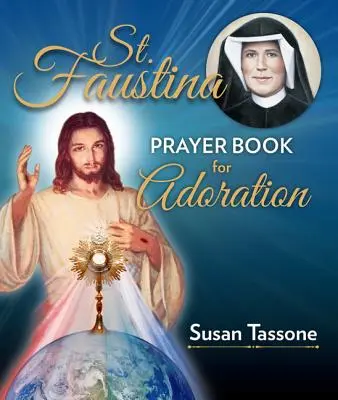 St. Faustina Gebetbuch für die Anbetung - St. Faustina Prayer Book for Adoration
