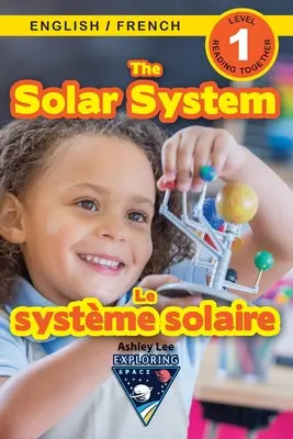 Das Sonnensystem: Zweisprachig (Englisch / Französisch) (Anglais / Franais) Das Weltall erforschen (Engaging Readers, Stufe 1) - The Solar System: Bilingual (English / French) (Anglais / Franais) Exploring Space (Engaging Readers, Level 1)