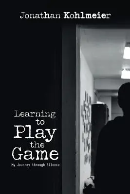 Lernen, das Spiel zu spielen: Meine Reise durch die Stille - Learning to Play the Game: My Journey Through Silence