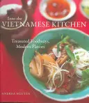 In der vietnamesischen Küche: Geschätzte Essgewohnheiten, moderne Aromen [Ein Kochbuch] - Into the Vietnamese Kitchen: Treasured Foodways, Modern Flavors [A Cookbook]