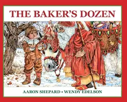 Das Dutzend des Bäckers: Eine Nikolausgeschichte, mit Bonus-Keksrezept und Muster für Nikolaus-Weihnachtsplätzchen (25. Jubiläumsausgabe) - The Baker's Dozen: A Saint Nicholas Tale, with Bonus Cookie Recipe and Pattern for St. Nicholas Christmas Cookies (25th Anniversary Editi