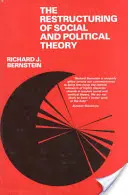 Die Neustrukturierung der sozialen und politischen Theorie - The Restructuring of Social and Political Theory