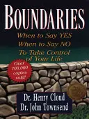 Grenzen: Wann man Ja und wann man Nein sagen sollte, um die Kontrolle über sein Leben zu übernehmen - Boundaries: When to Say Yes, When to Say No, to Take Control of Your Life