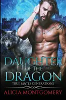 Tochter des Drachen: True Mates Generations Buch 6 - Daughter of the Dragon: True Mates Generations Book 6