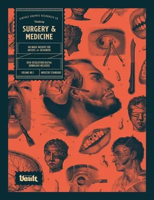 Chirurgie und Medizin: Ein Bildarchiv mit alten medizinischen Bildern für Künstler und Designer - Surgery and Medicine: An Image Archive of Vintage Medical Images for Artists and Designers