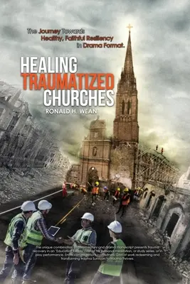 Traumatisierte Kirchen heilen - Healing Traumatized Churches