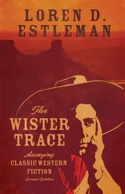 Die Wister-Spur: Die Bewertung klassischer Western-Literatur - The Wister Trace: Assaying Classic Western Fiction